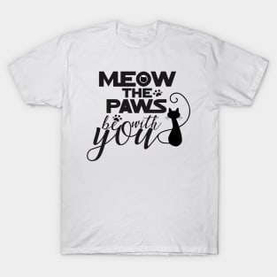 Meow the Paws be With You T-Shirt